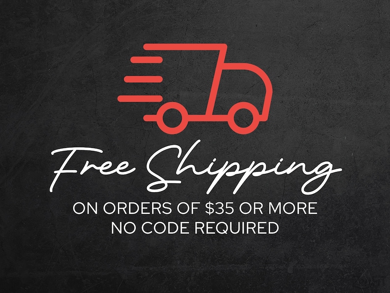 May include: A red line-art icon of a delivery truck positioned above the white text Free Shipping, followed by the text ON ORDERS OF $35 OR MORE NO CODE REQUIRED, all set against a dark gray textured background.