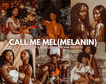 Puede incluir: Un conjunto de ajustes preestablecidos digitales de Lightroom llamados "Call Me Mel (Melanin)" para computadoras de escritorio y dispositivos móviles. Los ajustes preestablecidos están diseñados para mejorar las fotos de personas con tonos de piel más oscuros.