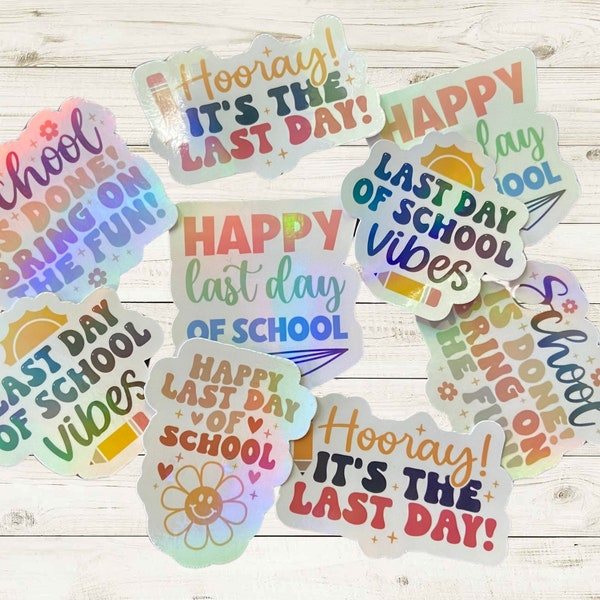 End of the Year Student Stickers | EOY Student Gifts | Last Day of School Stickers | Holographic | Water Resistant | Free Shipping