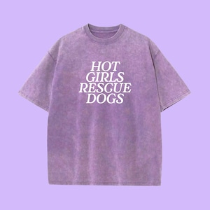 Funny Dog Mom Shirt Hot Girls Rescue Dogs Oversized Tee in Pink Purple Black Blue | Cute Animal Rescue T-Shirt for Women