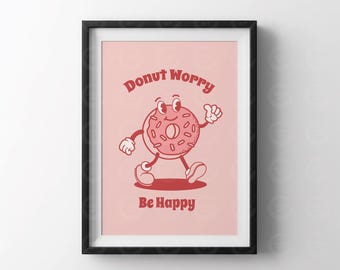 Donut Worry Retro Art Print, Funny Character Poster (Printable Poster)