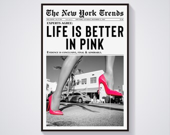 Life is Better in Pink Newspaper Print, Girly Dorm Art (Digital Download)
