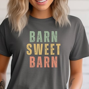 Barn Tshirt for the Horse Lover and Owner, Barn Sweet Barn Shirt, Horse Trainer Gift, Ranch Girl T-Shirt