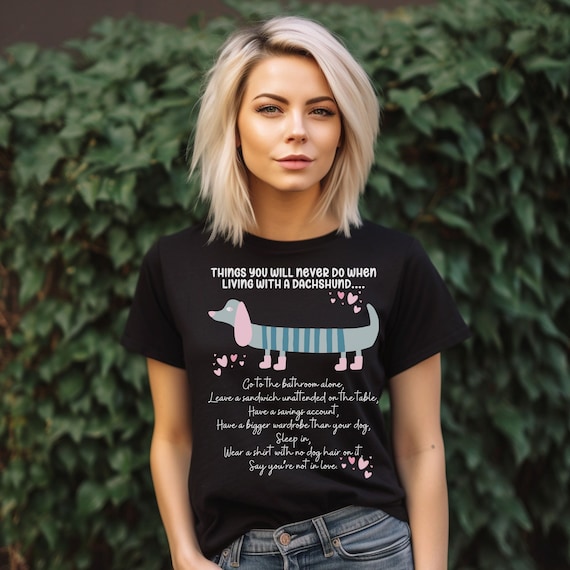 Dachshund T-Shirt Gift For Dog Mom, Friend Doxie T-Shirt, Dog Mom Gift, Dog Dad Gift, Dog Lover Gift For Weener Dog Owner Life With Doxie