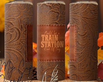 Could Be a Train Station Kind of Day Sublimation Tumbler Wrap PNG for 20 ounce skinny tumbler wrap or other sublimation. Digital download.
