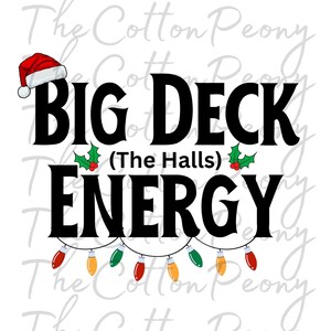 Deck The Halls Png, BDE, Adult Humor, Dad Jokes Png, Big Deck Energy, Christmas Shirt, Funny Christmas Png, Ugly Christmas Sweater png