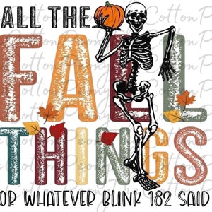 All the Fall Things or Whatever, Sublimation Designs, Western PNG, Digital Download, Sublimation Design, Vintage Design, Fall Png, Grunge