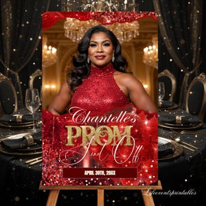 May include: A red and gold prom send-off sign on an easel. The sign features a woman in a red dress, the words "Chantelle's PROM Send Off" in gold, and the date "APRIL 30TH, 20XX". The background includes a chandelier and a formal dining setting.