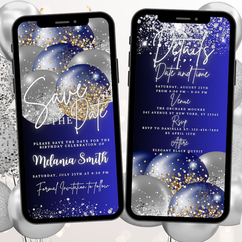 May include: Save the date invitation for a birthday party with a blue and silver balloon theme. The invitation features a phone screen with the text "Save the Date" and the name "Melania Smith". The date and time of the party are listed as "Saturday, July 25th at 6:30 PM". The invitation also includes the text "Formal Invitation to follow".