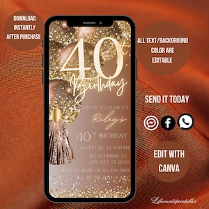 May include: A digital invitation for a 40th birthday party with a gold and brown color scheme. The invitation features a large number "40" with gold glitter and a tassel. The text reads "Join us to celebrate Riley's 40th Birthday, August 25, at 6:30 PM, 123 Anywhere St., Any City, ST 12345. RSVP to Mark on 123-456-7890 by the 12th of July."