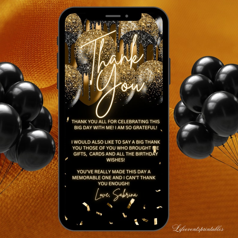 May include: Black and gold digital thank you card with the text "Thank You" in a gold glitter font. The card has a black background with gold glitter confetti and a dripping gold paint effect. The text "Thank you all for celebrating this big day with me! I am so grateful! I would also like to say a big thank you those of you who brought me gifts, cards and all the birthday wishes! You've really made this day a memorable one and I can't thank you enough! Love, Sabrina" is written in white text.