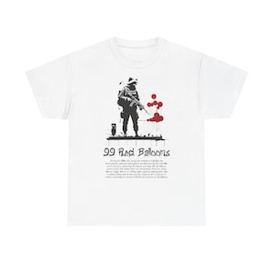 99 Globos Rojos - Impresión digital de grafiti callejero en camiseta blanca - Estilo Banksy para el hogar, cumpleaños, Navidad, aniversario, regalo