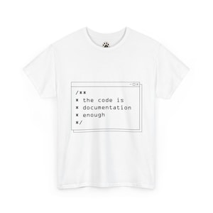 Funny Programmer T-Shirt, Code Is Documentation Enough Tee, Developer Gift image 14