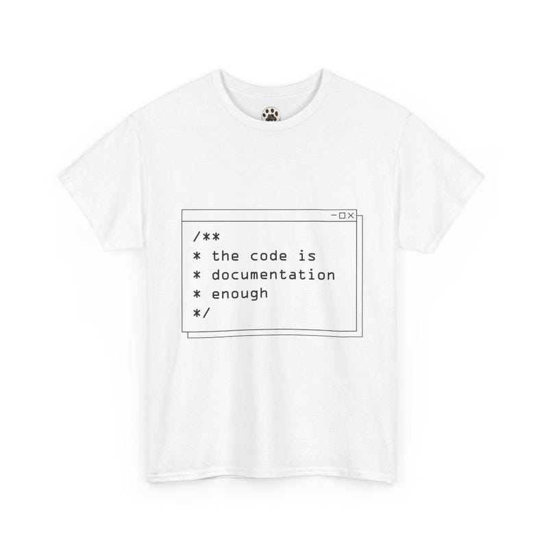 Funny Programmer T-Shirt, Code Is Documentation Enough Tee, Developer Gift image 14