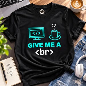 Dammi una maglietta, maglietta da programmatore con caffè, maglietta divertente da programmatore, regalo per sviluppatori di software