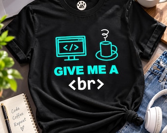 Give Me a <br> Shirt, Programmer Coffee T-Shirt, Funny Coding Tee, Software Developer Gift