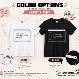 May include: A white and a black short-sleeved t-shirt, each featuring a graphic of a computer window containing the text: /** * the code is * documentation * enough */. The design mimics a code block, presented in light and dark mode options.