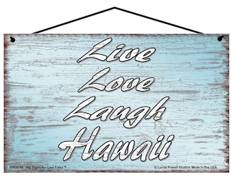 Live Love Laugh Hawaii Sign - Hawaiian Beach Themed Home Decor Wall Art Inspirational Motivational