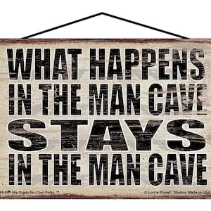 Man Cave Sign - What Happens in the Man Cave Stays in the Man Cave - Vintage Style Design - Home Decor Wall Art, Rustic Father&#39;s Day Gift