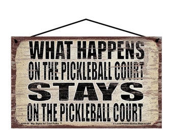 What Happens on the Pickleball Court Stays on the Pickleball Court - Vintage Style Hanging Sign - Decorative Wall Art for Indoor Home Décor