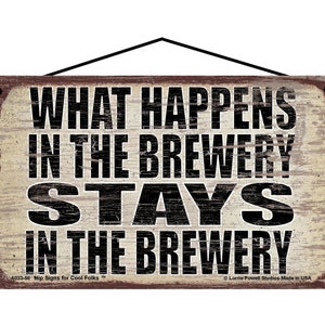 What Happens in the Brewery Stays in the Brewery - Vintage Style Hanging Sign - Decorative Wall Art for Indoor Home Décor, Beer Bar Man Cave