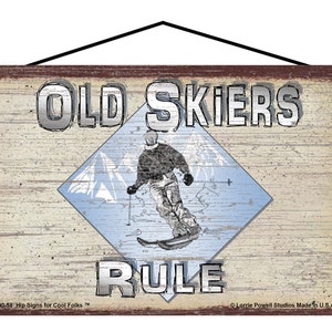 Old Skiers Rule Sign - Skiing Man on Slopes - Vintage Style Winter Sports Themed Home Decor for Older Ski Lovers