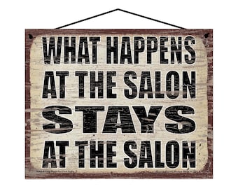 What Happens at the Salon Stays at the Salon - Vintage Style Hanging Sign - Home Decor Decorative Wall Art for Hair Salon Businesses