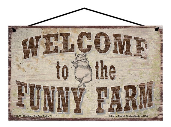 Welcome to the Funny Farm Vintage Style Sign With Dancing Pig