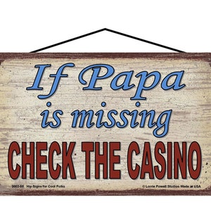 If (Grandpa / Dad) is Missing Check The Casino - Vintage Style Sign Many Names To Choose From - Gambling Father&#39;s Day Gifts Game Room Decor