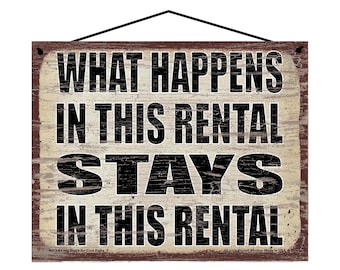 What Happens in this Rental Stays in this Rental - Vintage Style Hanging Sign - Home Decor Decorative Wall Art for Vacation Room Rentals