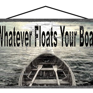 Whatever Floats Your Boat Sign - Vintage Style Quote Saying - Rowboat Fishing Lake Water Themed Sign, Summer Vacation Vibes