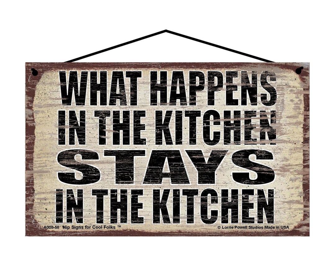 What Happens in the Kitchen Stays in the Kitchen - Vintage Style ...