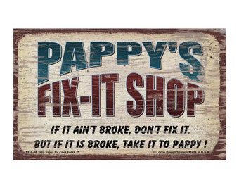 Deluxe Wood Magnet Pappy's Fix It Shop Magnetic Sign, 5x8 Inches, If It Ain't Broke Don't Fix It.. Father's Day Gift for Grandpa, Dad