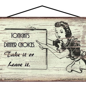 Tonight&#39;s Dinner Choices Take It Or Leave It Sign - Vintage Style Classic 50&#39;s Mother Pointing to Menu Board - Family Kids are Picky Eaters
