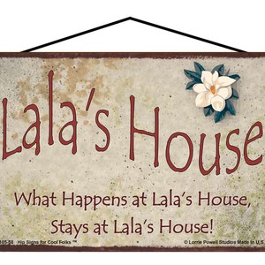 Lala&#39;s House Sign - What Happens at Lala&#39;s House Stays at Lala&#39;s House - Vintage Style Magnolia Gift for for Grandma Grandmother Home Decor
