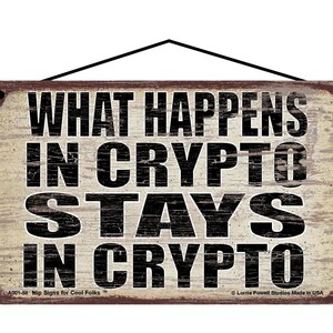 What Happens in Crypto Stays in Crypto - Vintage Style Hanging Sign Decorative Wall Art Home Décor for Crypto and Bitcoin Enthusiasts