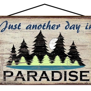 Just Another Day in Paradise Sign - Nature Scene with Trees, Moon, Lake - Vintage Style Outdoors Themed Home Decor Gift