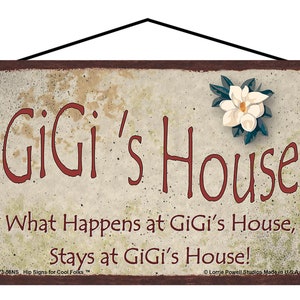 GiGi&#39;s House Sign - What Happens at GiGi&#39;s House Stays at GiGi&#39;s House - Vintage Style Magnolia Design Gift for Grandma Grandmothers Home