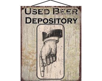 Vintage Style Bathroom Sign - Used Beer Depository (Vertical) with Hand Pointing Down - Rustic Decor for the Home Restroom