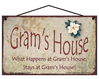 Gram's House Sign - What Happens at Gram's House Stays at Gram's House - Vintage Style Magnolia Design Gift for Grandma Grandmothers Home