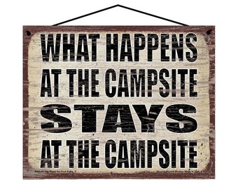 What Happens at the Campsite Stays at the Campsite - Vintage Style Hanging Sign - Home Decor Decorative Wall Art for Nature Lovers, Campers