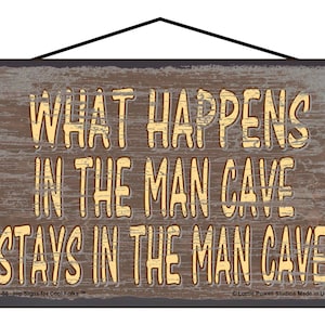 Man Cave Sign - What Happens in the Man Cave Stays in the Man Cave - Brown Vintage Style Design - Home Decor Rustic Father&#39;s Day Gift