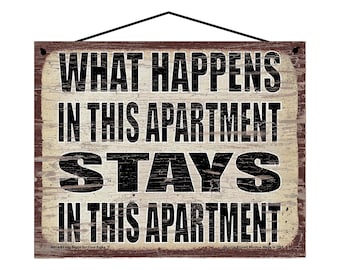 What Happens in this Apartment Stays in this Apartment - Vintage Style Hanging Sign - Home Decor Decorative Wall Art for Apartments, Rooms