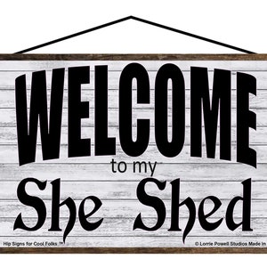 Welcome To My She Shed Sign - Vintage Style Gift for Women, Mother's Day, SheShed Tool Hobby Craft Room, Garage
