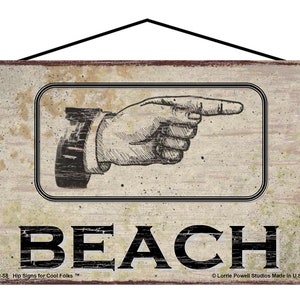 Beach Sign Pointing to the RIGHT - Vintage Style Vacation Home Decor with Hand and Finger - Arrow Pointer Directional