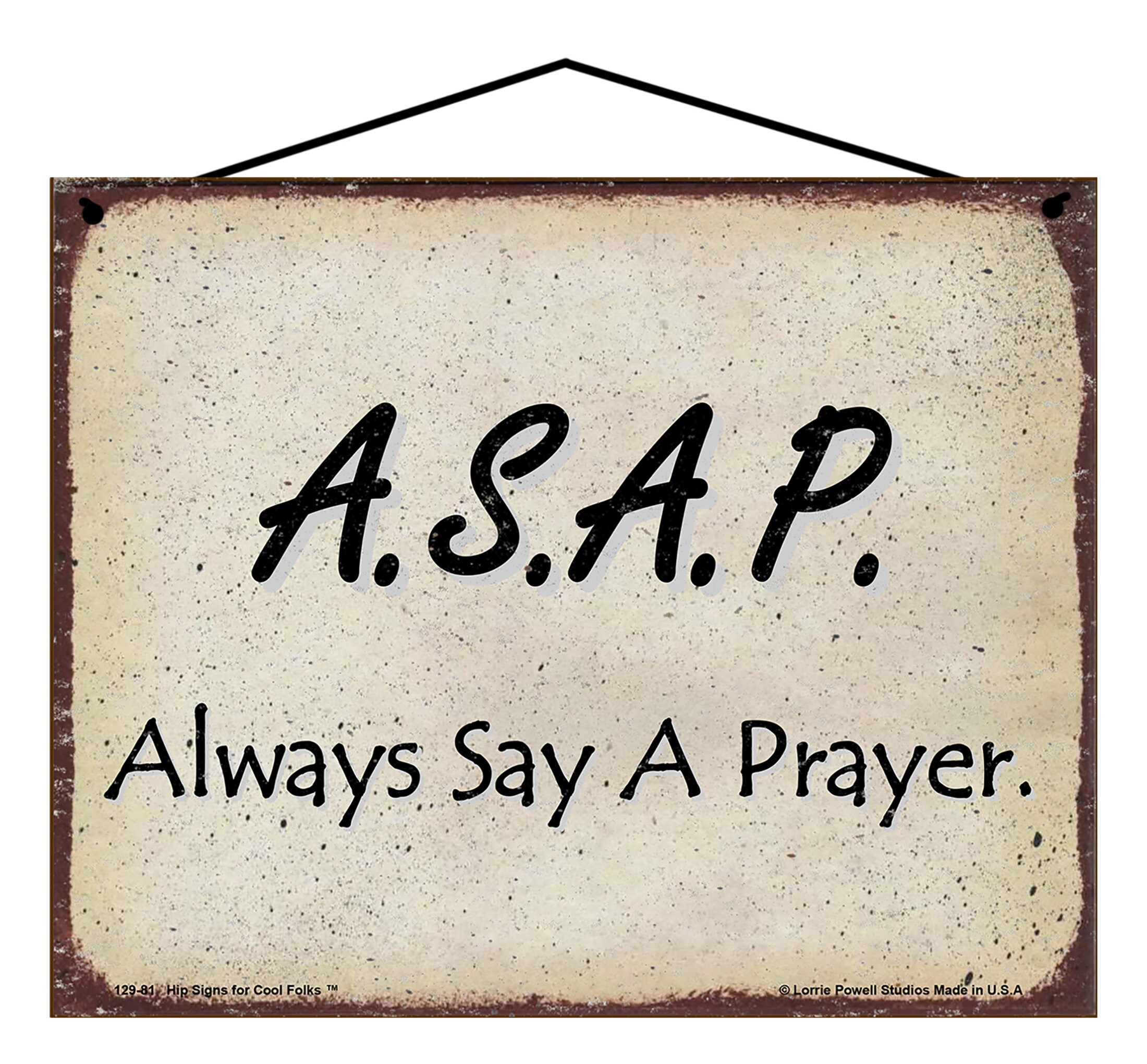Move Asap Sign ASAP Always Say A Prayer Sign - Vintage Style Inspirational Religious ...