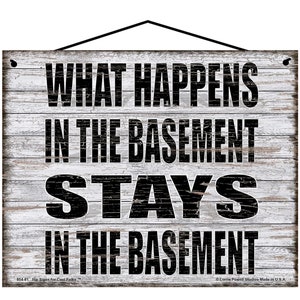 What Happens in the Basement Stays in the Basement Sign - Vintage Style Indoor Home Decor for a Man Cave Basement Room Area