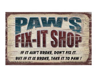 Deluxe Wood Magnet Paw's Fix It Shop Magnetic Sign, 5x8 Inches, If It Ain't Broke Don't Fix It.. Father's Day Gift for Grandpa, Dad