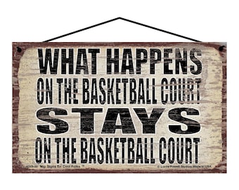 What Happens on the Basketball Court Stays on the Basketball Court - Vintage Style Hanging Sign - Decorative Wall Art for Indoor Home Décor