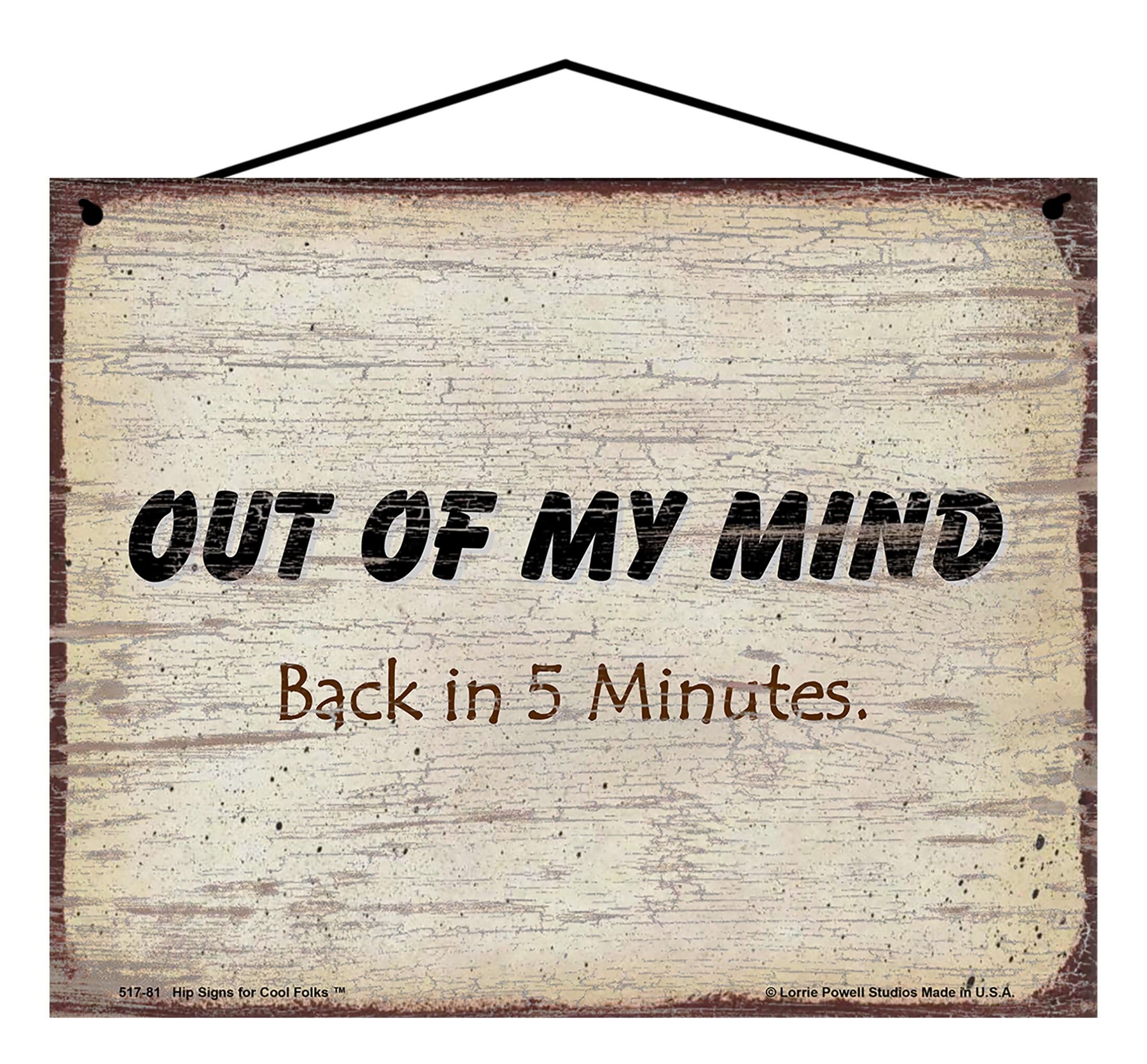 Vintage Style Sign Out of My Mind Back in 5 Minutes Home Decor Wall Art ...